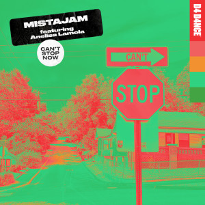 ดาวน์โหลดและฟังเพลง Can't Stop Now (Extended Mix) พร้อมเนื้อเพลงจาก MistaJam