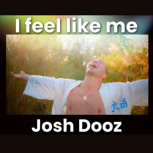 Josh Dooz的專輯I Feel Like ME