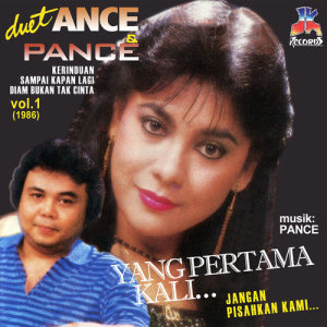 Dengarkan Yang Pertama Kali lagu dari Ance Pance dengan lirik