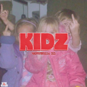 Just Kidding (Kidz) [Explicit] dari b.G