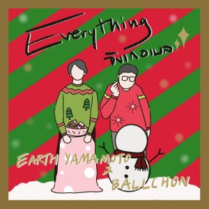 ดาวน์โหลดและฟังเพลง Everything จิงเกอเบล พร้อมเนื้อเพลงจาก BALLCHON