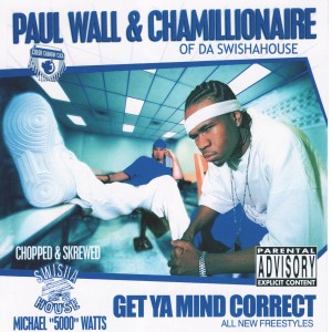 อัลบัม Get Ya Mind Correct (Chopped & Screwed) ศิลปิน Paull Wall