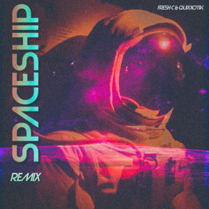 Dengarkan Spaceship (Remix) lagu dari Fresh C dengan lirik