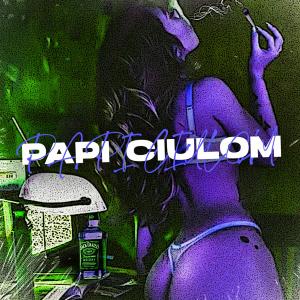 收聽T2n的Papi Ciulom (Explicit)歌詞歌曲