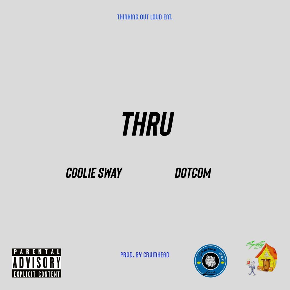 Thru (feat. DotCom) (Explicit)