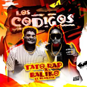 ดาวน์โหลดและฟังเพลง Los Codigos (feat. Baliko El Blaylock) พร้อมเนื้อเพลงจาก Tato Rap
