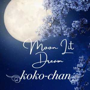 Koko-Chan的專輯Moon Lit Dream