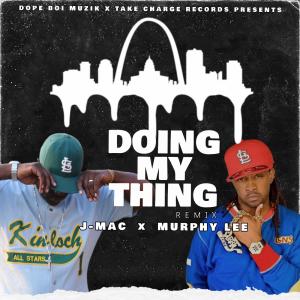 Album Doing My Thing (feat. Murphy Lee) [Remix] (Explicit) oleh J-Mac