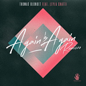 ดาวน์โหลดและฟังเพลง Again & Again (Voyager & Micke Remix) พร้อมเนื้อเพลงจาก Thomas Blondet