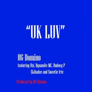 ดาวน์โหลดและฟังเพลง UK Luv พร้อมเนื้อเพลงจาก OG Domino
