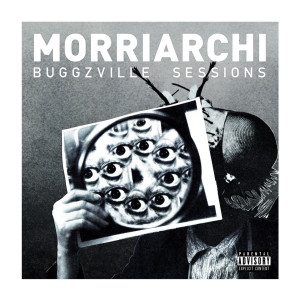 Morriarchi的专辑Buggzville Sessions (Explicit)