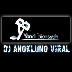 Listen to Dj Angklung Viral (DJ ANGKLUNG VIRAL) song with lyrics from Yandi Biansyah