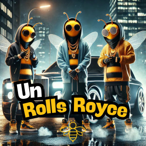 Listen to Un Rolls Royce (Explicit) song with lyrics from Mr.Bee