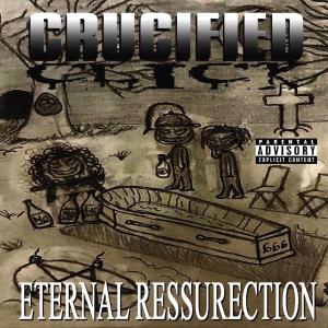 收聽Crucified Click的ETERNAL RESURRECTION 2023 (Explicit)歌詞歌曲