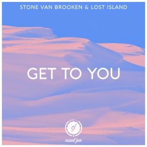 ดาวน์โหลดและฟังเพลง Get to You พร้อมเนื้อเพลงจาก Stone Van Brooken
