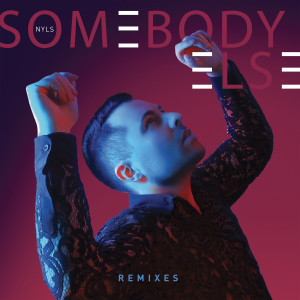 Dengarkan Somebody Else (Alez Cali Remix) lagu dari Nyls dengan lirik