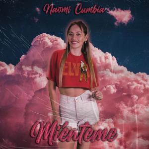 Listen to Miénteme song with lyrics from Naomi Cumbia
