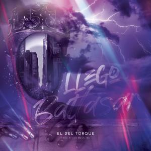 ดาวน์โหลดและฟังเพลง Llegó Baltasar (Explicit) พร้อมเนื้อเพลงจาก El Del Torque
