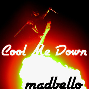 ดาวน์โหลดและฟังเพลง Cool Me Down (Remix) พร้อมเนื้อเพลงจาก Madbello