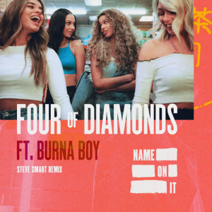 收聽Four Of Diamonds的Name On It (Steve Smart Remix)歌詞歌曲