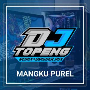 Listen to Mangku Purel song with lyrics from DJ Topeng