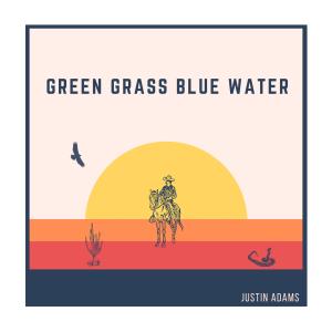Justin Adams的專輯Green Grass Blue Water