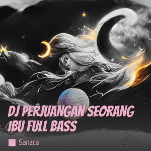 Listen to Dj Perjuangan Seorang Ibu Full Bass song with lyrics from SANZCA