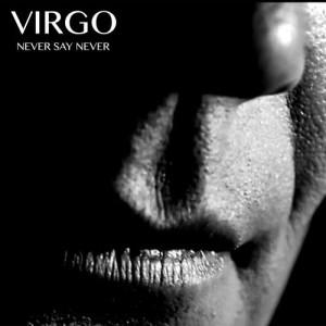 ดาวน์โหลดและฟังเพลง Never Say Never พร้อมเนื้อเพลงจาก Virgo
