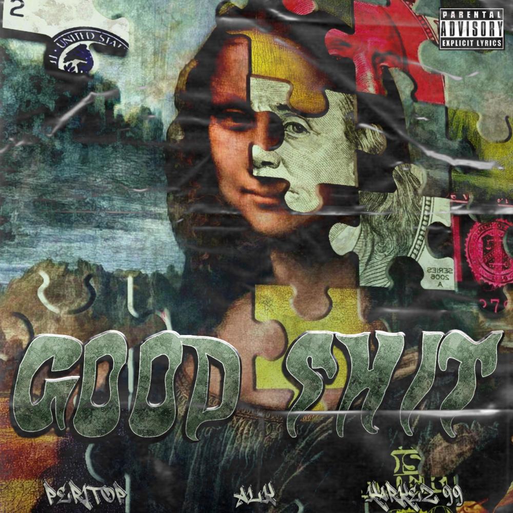 GOOD SHIT (feat. Peri & Artillero ALK) (Explicit)