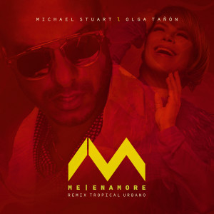 收听Michael Stuart的Me Enamore (Remix Tropical Urbano)歌词歌曲