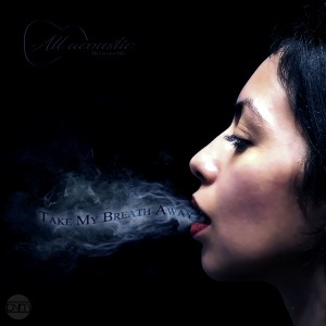 收聽ALL ACOUSTIC的Take My Breath Away (Acoustic Version)歌詞歌曲