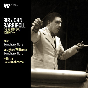 อัลบัม Bax: Symphony No. 3 - Vaughan Williams: Symphony No. 5 ศิลปิน Sir John Barbirolli