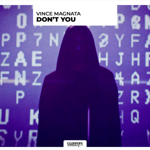 Listen to Don't You song with lyrics from Vince Magnata