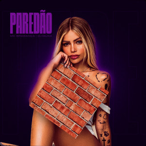 Listen to Paredão song with lyrics from MC Bragança