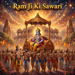 Listen to Ram Ji Ki Sawari song with lyrics from Rakesh Bhanwariya