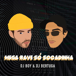อัลบัม Mega Rave Só Socadinha (Explicit) ศิลปิน DJ Boy