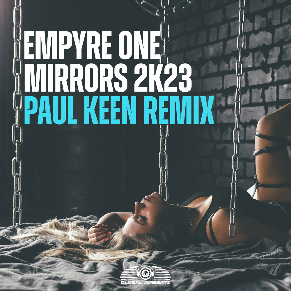 Mirrors 2k23 (Paul Keen Remix)