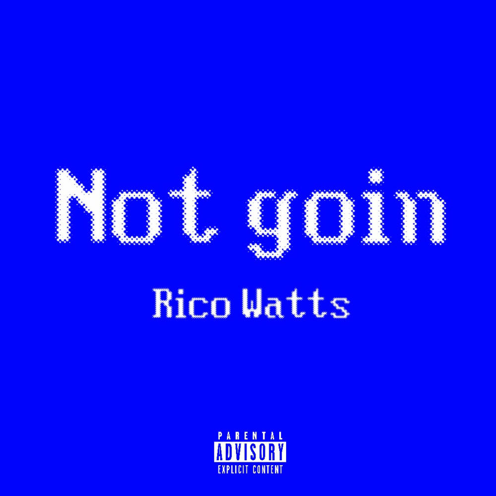 Not goin (Explicit)