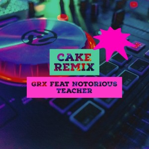 GRX的專輯Cake (Remix) (Explicit)