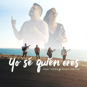 Isaac Valdez的专辑Yo Sé Quién Eres