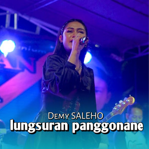 收聽Demy Saleho的Lungsuran Panggonane歌詞歌曲