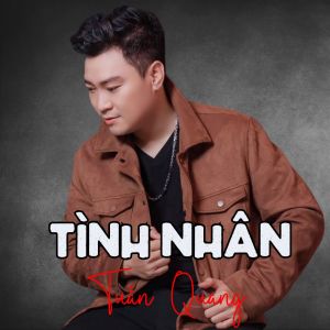 Listen to Tình Nhân song with lyrics from Tuấn Quang