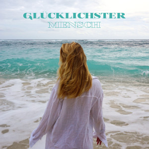 ดาวน์โหลดและฟังเพลง Glücklichster Mensch พร้อมเนื้อเพลงจาก Franzi Harmsen