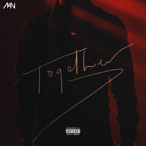 收聽Mani B的Together (Explicit)歌詞歌曲
