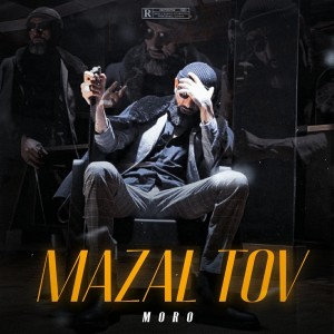 Dengarkan Mazal Tov (Explicit) lagu dari Moro dengan lirik