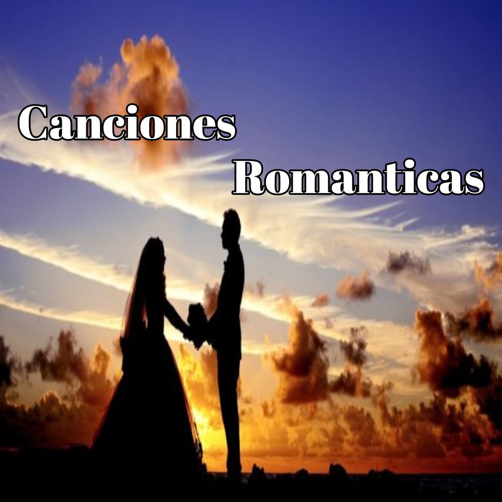 Canciones Romanticas