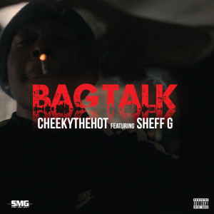 Listen to BagTalk (Explicit) song with lyrics from Cheeky TheHot