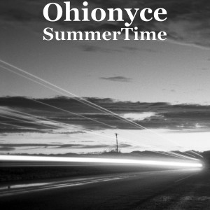 收聽Ohionyce的SummerTime (Explicit)歌詞歌曲