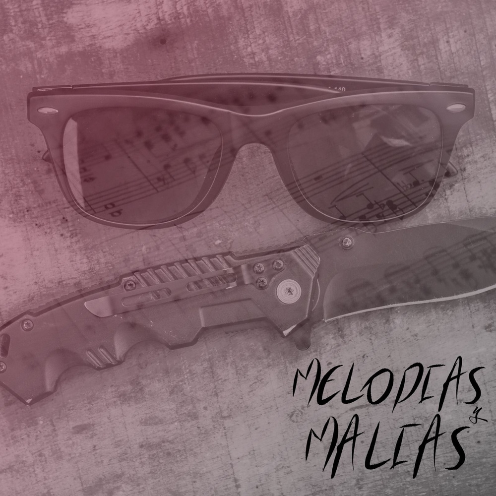 Melodias y Malias (Explicit)