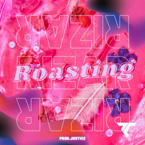 收聽Rizar的Roasting (Explicit)歌詞歌曲